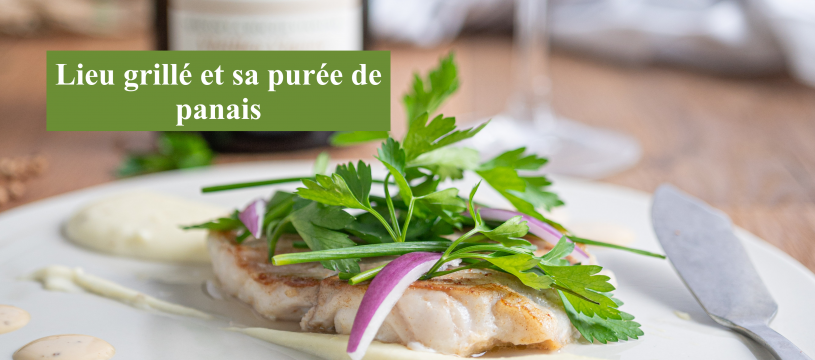 FILET DE LIEU GRILLÉ ET SA PURÉE DE PANAIS (4 PERSONNES)