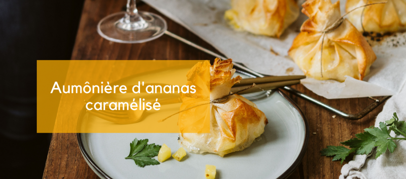 Aumônière d'ananas caramélisés